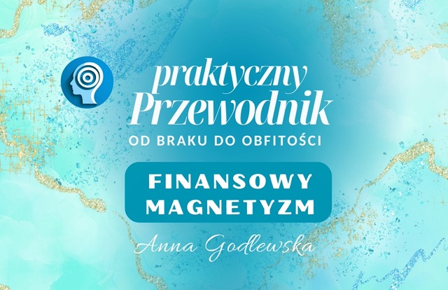 Anna Godlewska Hipnoterapia Hipnoza Przewodnik Finanasowy Magnetyzm mały Średni