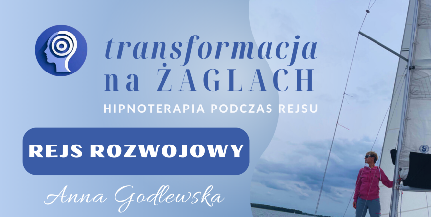 Anna Godlewska Hipnoterapia Hipnoza rejs Żagle transformacja .png